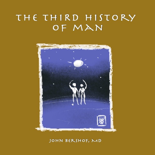 The Third History of Man, John Bershof