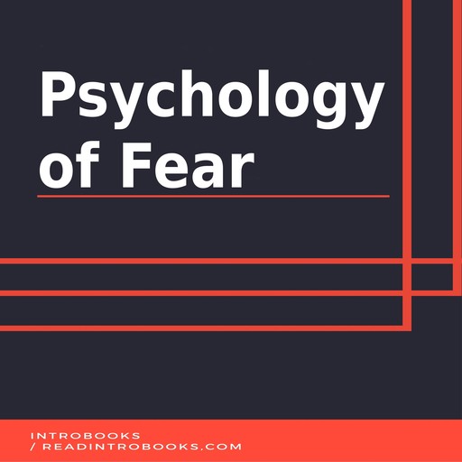 Psychology of Fear, Introbooks Team