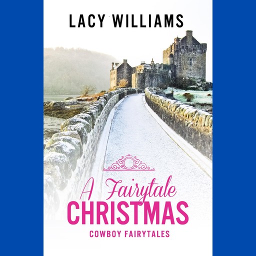 A Fairytale Christmas, Lacy Williams