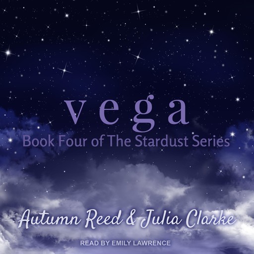 Vega, Autumn Reed, Julia Clarke