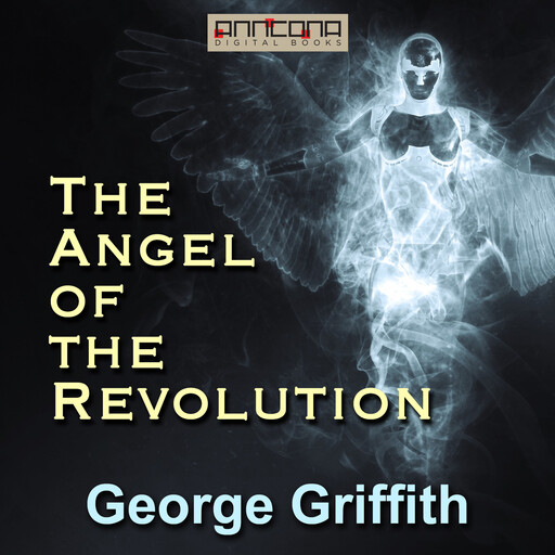 The Angel of the Revolution, George Griffith