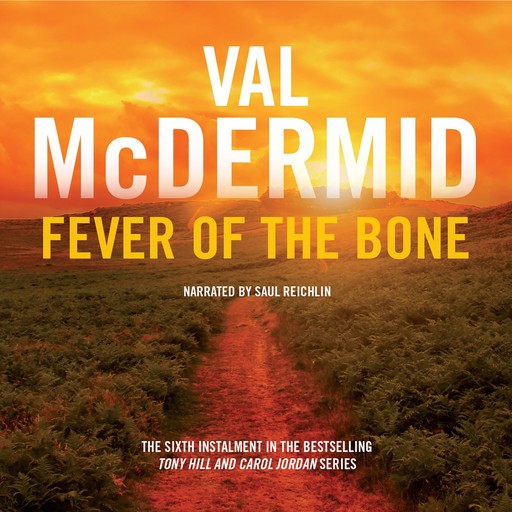 Fever of the Bone, Val McDermid