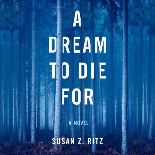 A Dream to Die For, Susan Z. Ritz