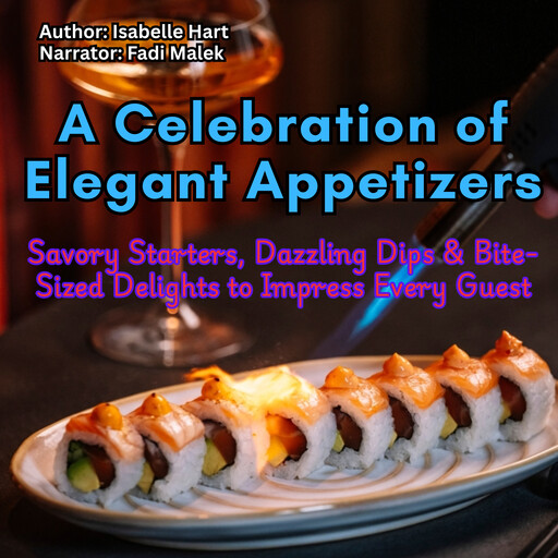 A Celebration of Elegant Appetizers, Isabelle Hart
