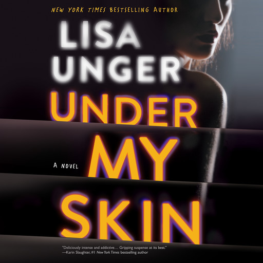 Under My Skin, Lisa Unger