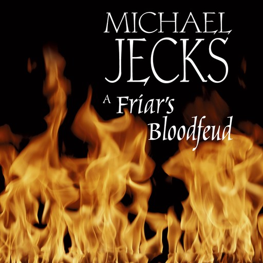 A Friar's Bloodfeud, Michael Jecks
