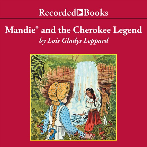 Mandie and the Cherokee Legend, Lois Gladys Leppard