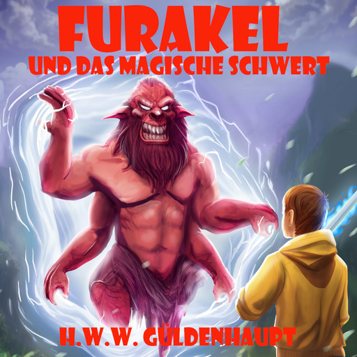 Furakel und das magische Schwert, H.W. W. Güldenhaupt