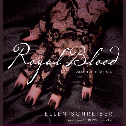 Vampire Kisses 6: Royal Blood, Ellen Schreiber
