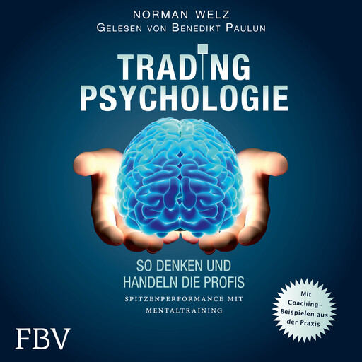 Tradingpsychologie - So denken und handeln die Profis, Norman Welz
