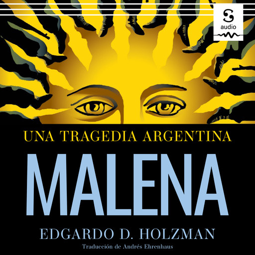 Malena, Andrés Ehrenhaus, Edgardo Holzman