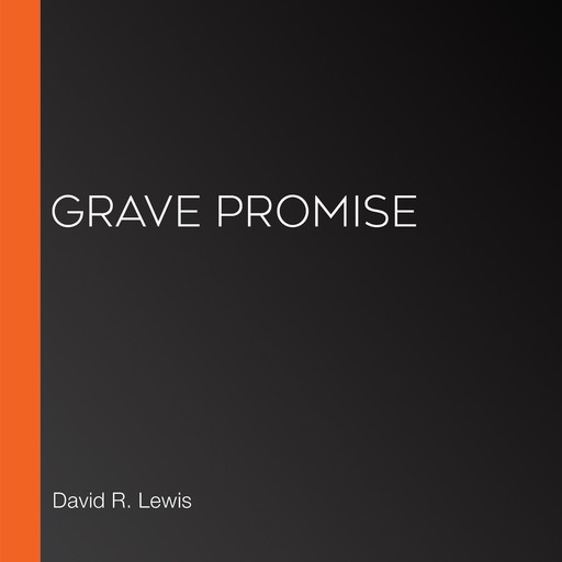 Grave Promise, David Lewis