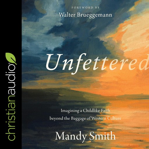 Unfettered, Mandy Smith, Walter Brueggemann