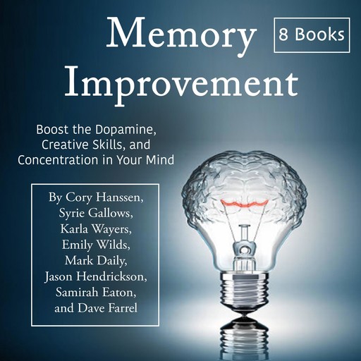 Memory Improvement, Jason Hendrickson, Dave Farrel, Emily Wilds, Syrie Gallows, Samirah Eaton, Karla Wayers, Mark Daily, Cory Hanssen