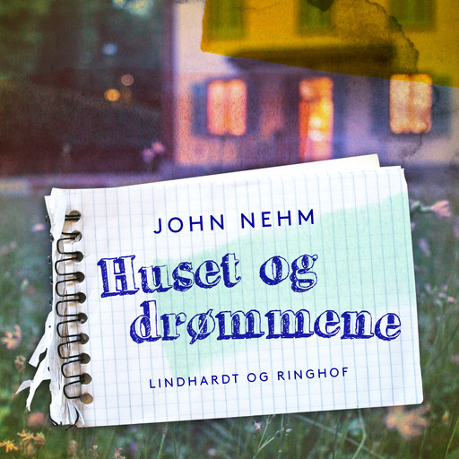 Huset og drømmene, John Nehm