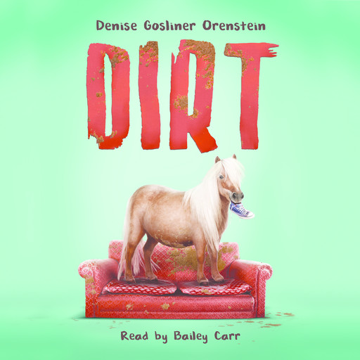 Dirt, Denise Orenstein