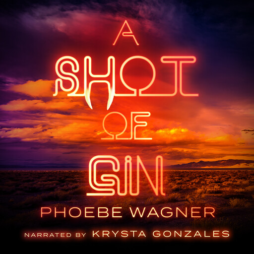 A Shot of Gin, Phoebe Wagner