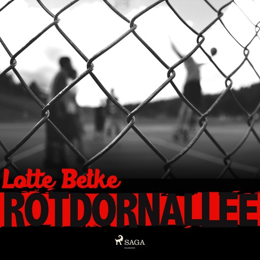 Rotdornallee (Ungekürzt), Lotte Betke
