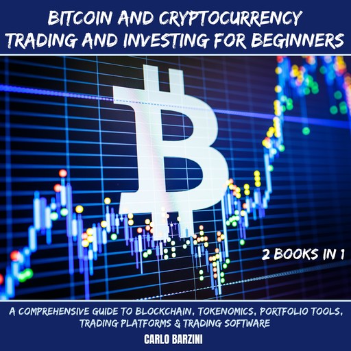 Bitcoin And Cryptocurrency Trading And Investing For Beginners, Carlo Barzini