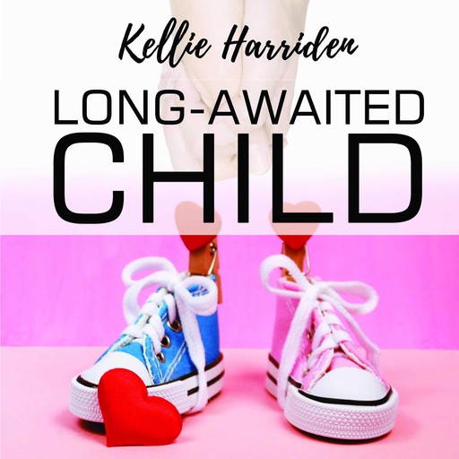 Long-Awaited Child, Kellie Harriden