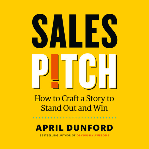 Sales Pitch, April Dunford