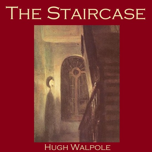 The Staircase, Hugh Walpole