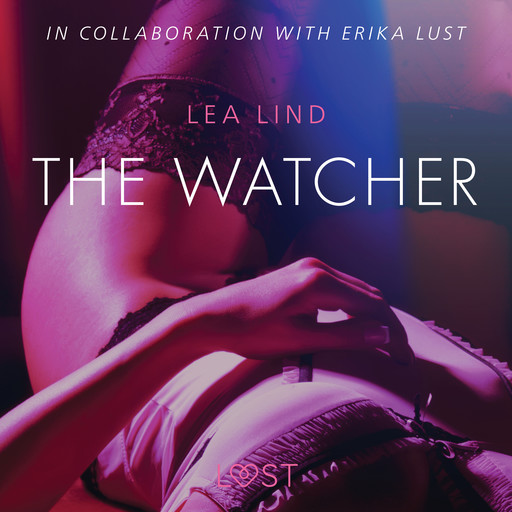 The Watcher - erotic short story, Lea Lind
