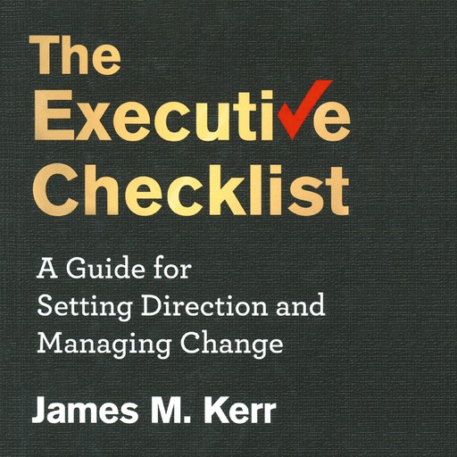 The Executive Checklist, James Kerr