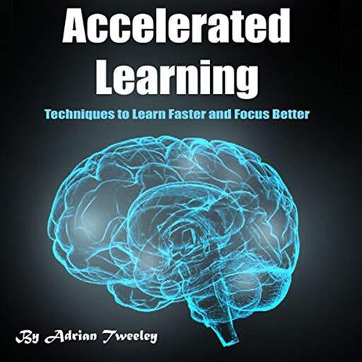 Accelerated Learning, Adrian Tweeley
