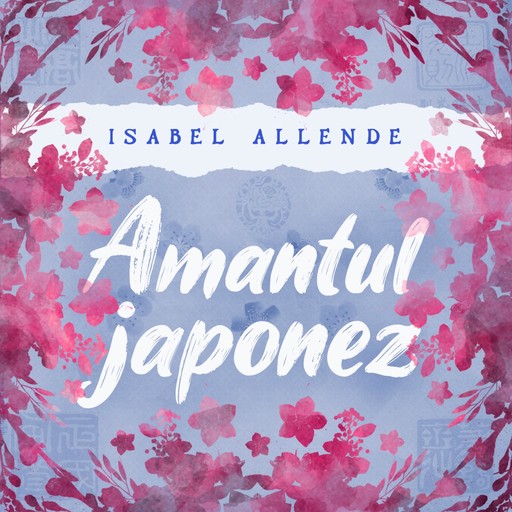 Amantul japonez, Isabel Allende