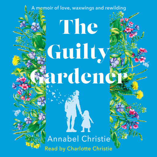 The Guilty Gardener, Annabel Christie