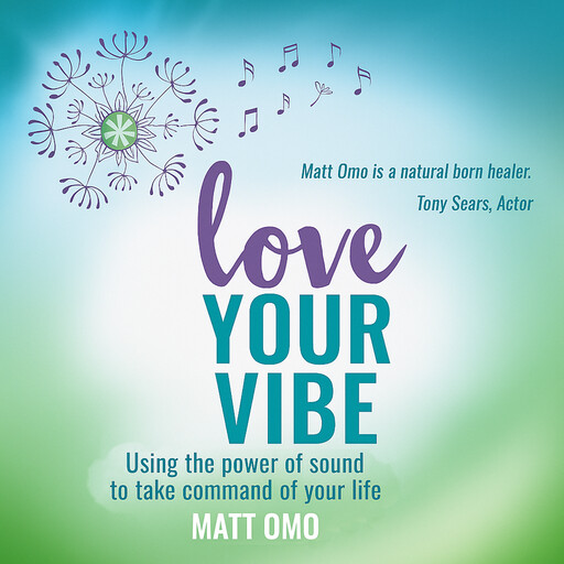 Love Your Vibe, Matt Omo
