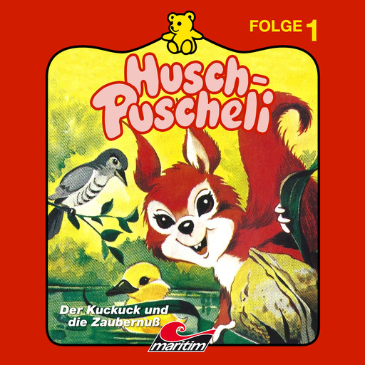 Husch-Puscheli, Folge 1: Der Kuckuck und die Zaubernuß, Erika Burk