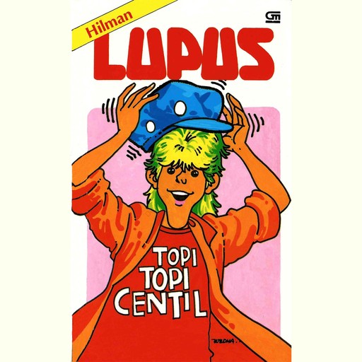 Lupus: Topi-Topi Centil, Hilman