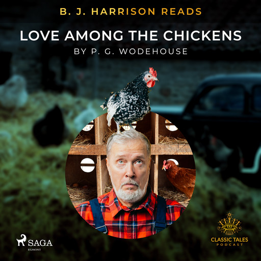 B. J. Harrison Reads Love Among the Chickens, P. G. Wodehouse