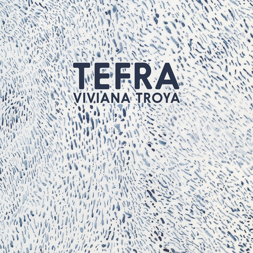 Tefra (Completo), Viviana Troya