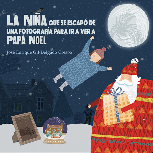 La niña que se escapó de una fotografía para ir a ver a Papá Noel, José Enrique Gil-Delgado Crespo