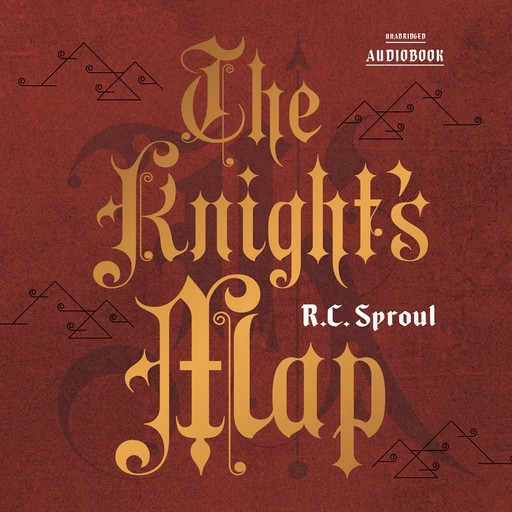 The Knight's Map, R.C.Sproul