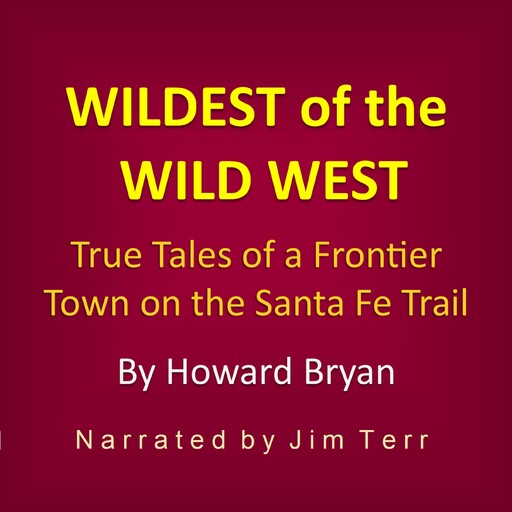 Wildest of the Wild West, Howard Bryan
