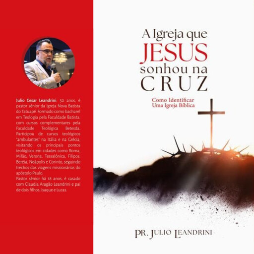 A igreja que Jesus sonhou na Cruz, Julio Leandrini