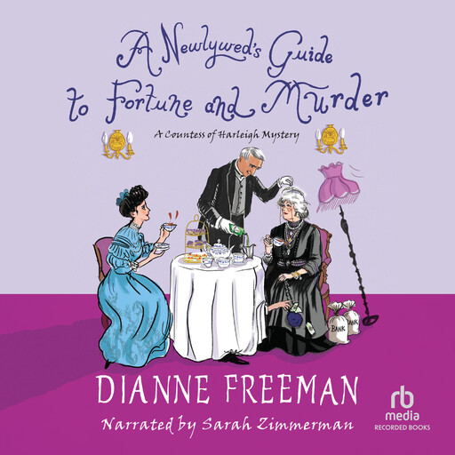 A Newlywed's Guide to Fortune and Murder, Dianne Freeman
