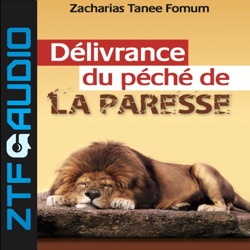 Délivrance du Péché de la Paresse, Zacharias Tanee Fomum