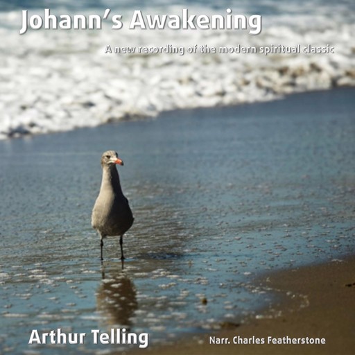 Johann's Awakening, Arthur Telling