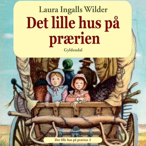 Det lille hus på prærien 2 - Det lille hus på prærien, Laura Ingalls Wilder