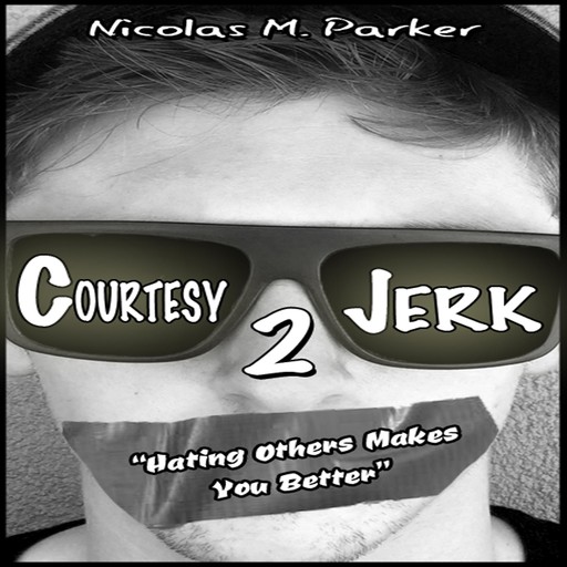 Courtesy Jerk 2, Nicolas M. Parker