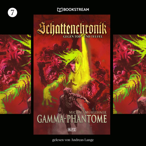 Gamma-Phantome - Schattenchronik, Folge 7 (Ungekürzt), Michael Mühlehner