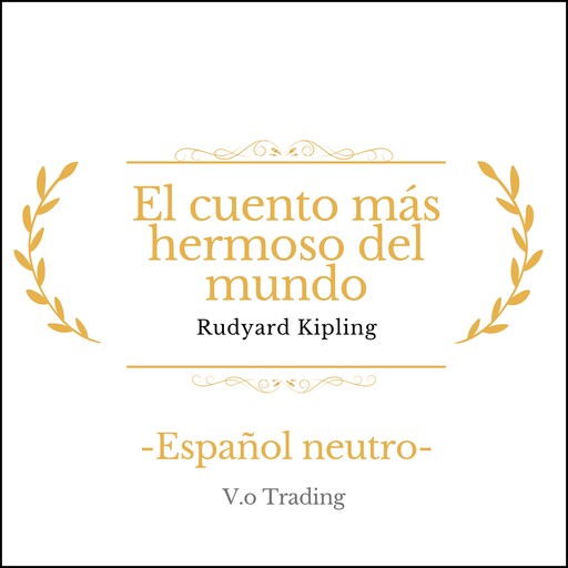 El cuento más hermoso del mundo, Rudyard Kipling