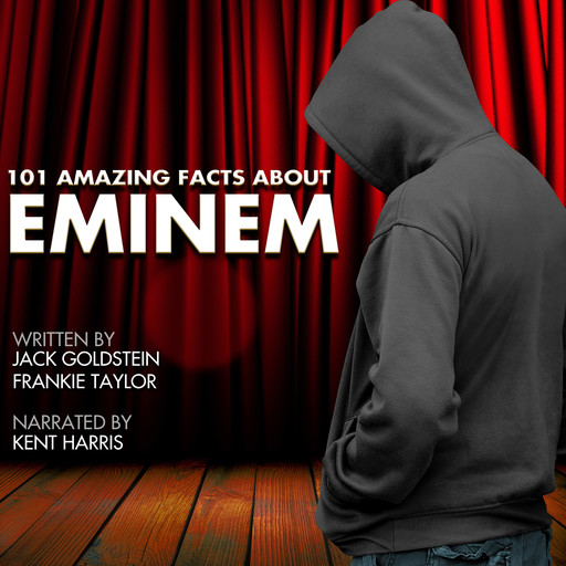 101 Amazing Facts about Eminem, Jack Goldstein, Frankie Taylor