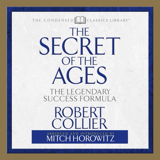 The Secret of the Ages, Robert Collier, Mitch Horowitz