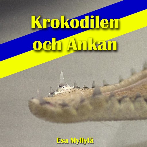 Krokodilen Och Ankan, Esa Myllylä